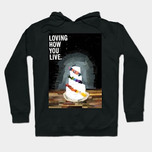 Loving How You Live Hoodie